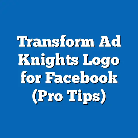 Transform Ad Knights Logo for Facebook  (Pro Tips)