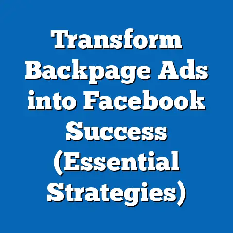 Transform Backpage Ads into Facebook Success  (Essential Strategies)