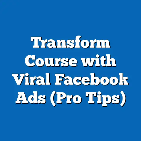 Transform Course with Viral Facebook Ads  (Pro Tips)