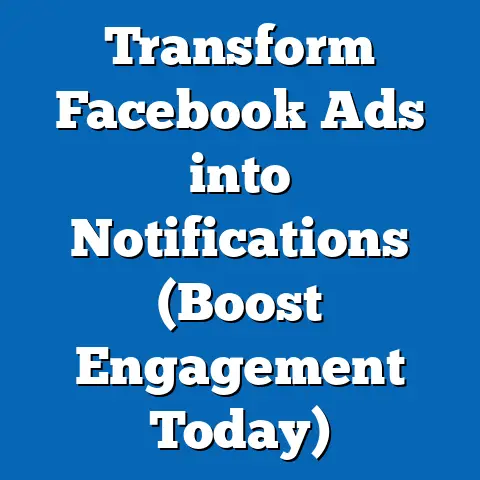 Transform Facebook Ads into Notifications  (Boost Engagement Today)