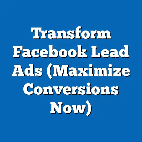 Transform Facebook Lead Ads  (Maximize Conversions Now)