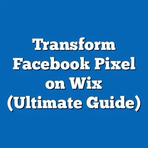 Transform Facebook Pixel on Wix  (Ultimate Guide)