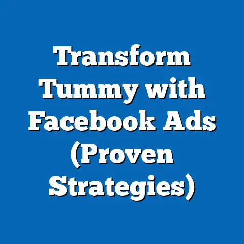 Transform Tummy with Facebook Ads  (Proven Strategies)