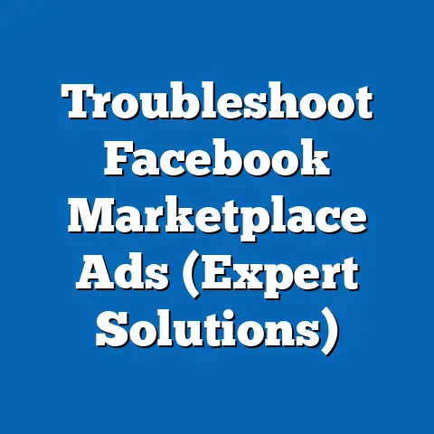Troubleshoot Facebook Marketplace Ads  (Expert Solutions)