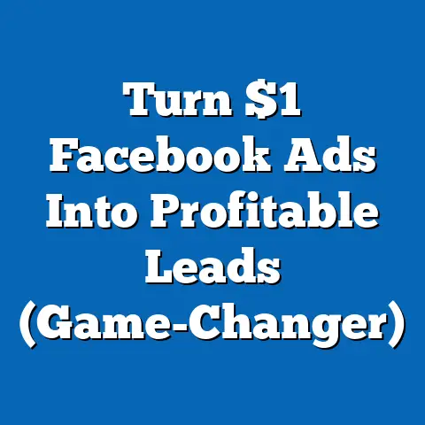 Turn $1 Facebook Ads Into Profitable Leads  (Game-Changer)