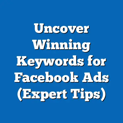 Uncover Winning Keywords for Facebook Ads  (Expert Tips)
