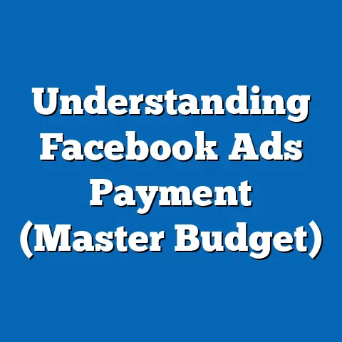 Understanding Facebook Ads Payment  (Master Budget)