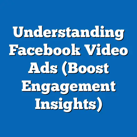 Understanding Facebook Video Ads  (Boost Engagement Insights)