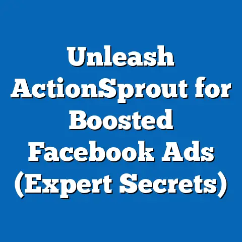 Unleash ActionSprout for Boosted Facebook Ads  (Expert Secrets)