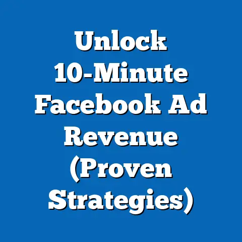 Unlock 10-Minute Facebook Ad Revenue  (Proven Strategies)