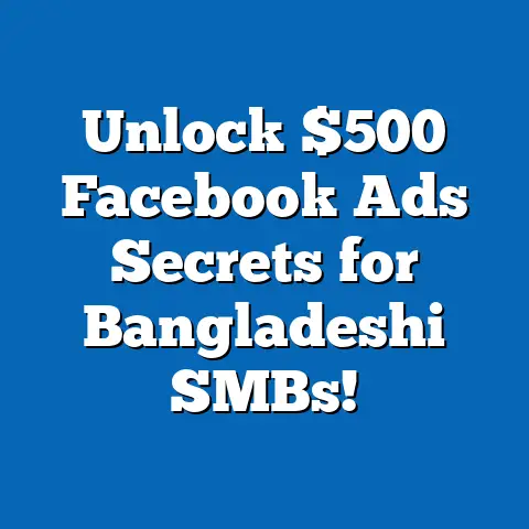 Unlock $500 Facebook Ads Secrets for Bangladeshi SMBs!