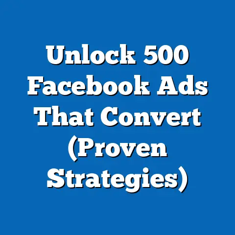 Unlock 500 Facebook Ads That Convert  (Proven Strategies)