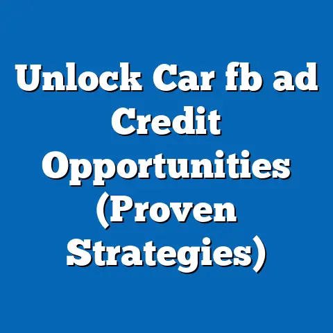 Unlock Car fb ad Credit Opportunities (Proven Strategies)