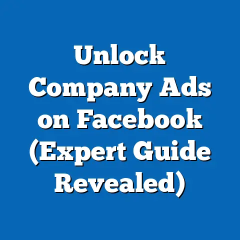 Unlock Company Ads on Facebook  (Expert Guide Revealed)