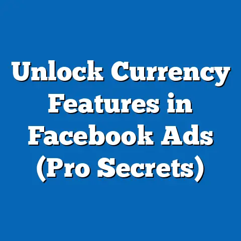 Unlock Currency Features in Facebook Ads  (Pro Secrets)