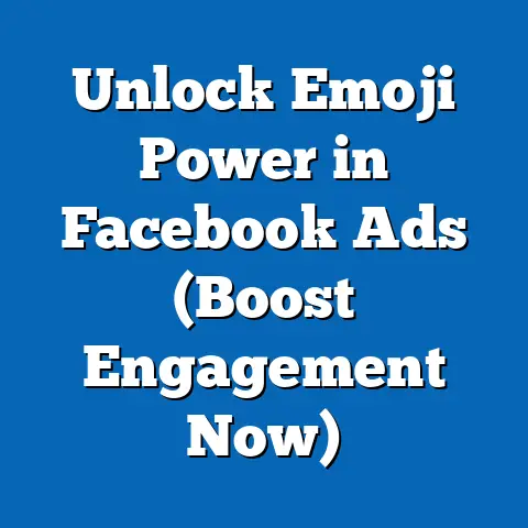 Unlock Emoji Power in Facebook Ads  (Boost Engagement Now)