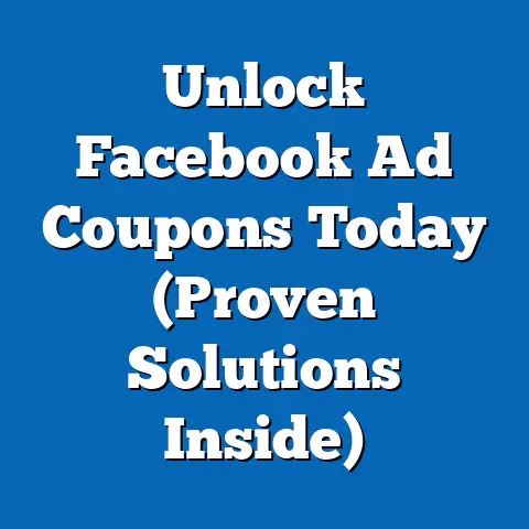 Unlock Facebook Ad Coupons Today  (Proven Solutions Inside)