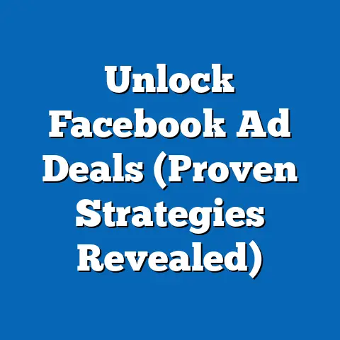 Unlock Facebook Ad Deals  (Proven Strategies Revealed)