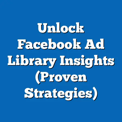 Unlock Facebook Ad Library Insights  (Proven Strategies)