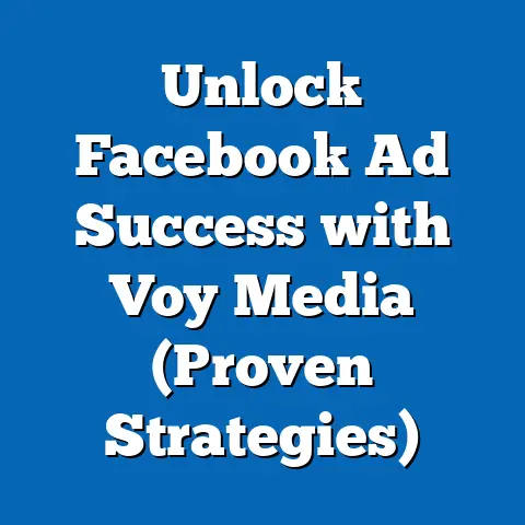 Unlock Facebook Ad Success with Voy Media  (Proven Strategies)