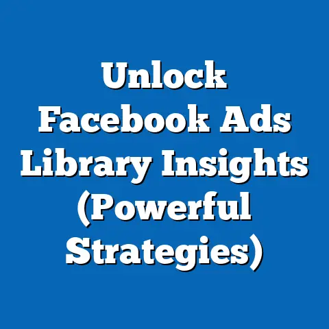 Unlock Facebook Ads Library Insights  (Powerful Strategies)