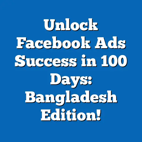 Unlock Facebook Ads Success in 100 Days: Bangladesh Edition!