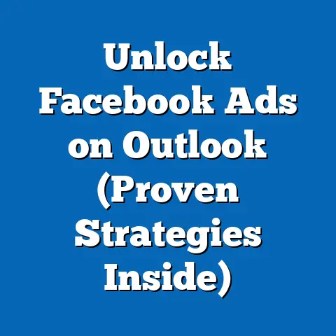 Unlock Facebook Ads on Outlook  (Proven Strategies Inside)