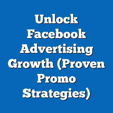 Unlock Facebook Advertising Growth  (Proven Promo Strategies)