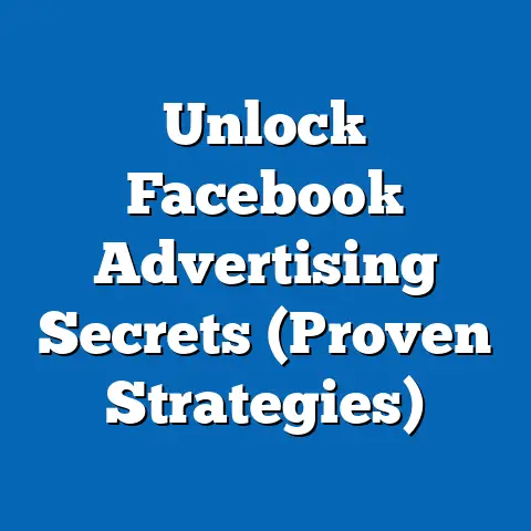 Unlock Facebook Advertising Secrets  (Proven Strategies)