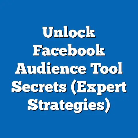 Unlock Facebook Audience Tool Secrets  (Expert Strategies)