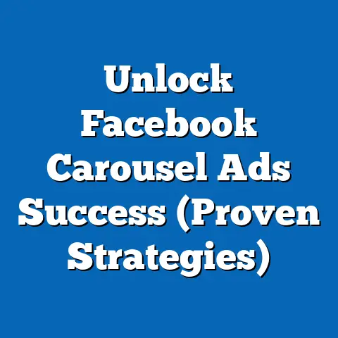 Unlock Facebook Carousel Ads Success  (Proven Strategies)