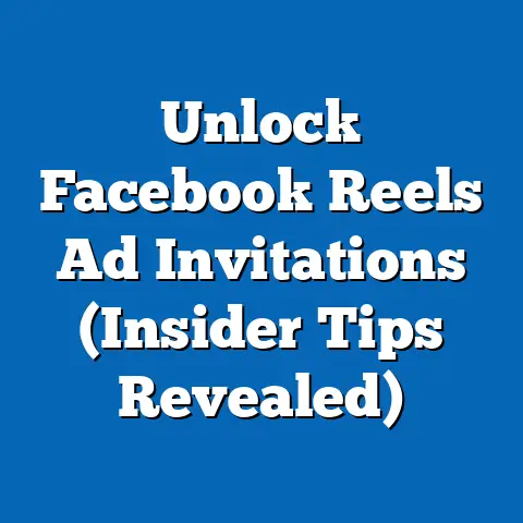 Unlock Facebook Reels Ad Invitations  (Insider Tips Revealed)