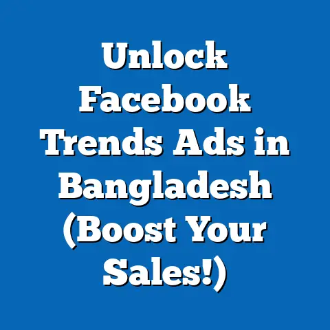 Unlock Facebook Trends Ads in Bangladesh (Boost Your Sales!)