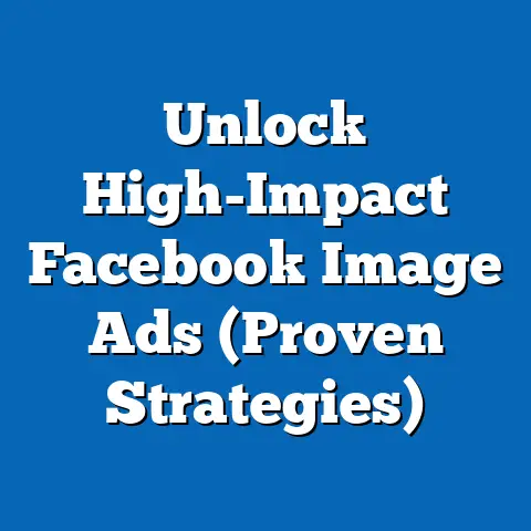 Unlock High-Impact Facebook Image Ads  (Proven Strategies)