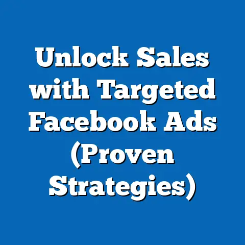 Unlock Sales with Targeted Facebook Ads  (Proven Strategies)