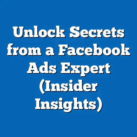 Unlock Secrets from a Facebook Ads Expert  (Insider Insights)
