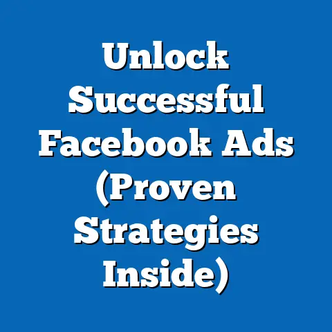 Unlock Successful Facebook Ads  (Proven Strategies Inside)
