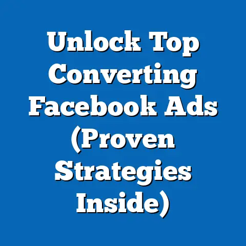 Unlock Top Converting Facebook Ads  (Proven Strategies Inside)