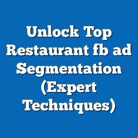 Unlock Top Restaurant fb ad Segmentation (Expert Techniques)