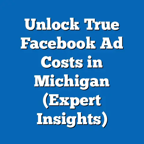 Unlock True Facebook Ad Costs in Michigan  (Expert Insights)