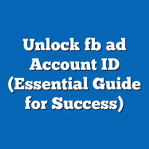 Unlock fb ad Account ID (Essential Guide for Success)