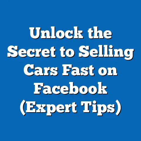 Unlock the Secret to Selling Cars Fast on Facebook  (Expert Tips)
