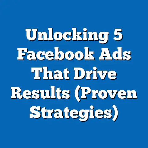 Unlocking 5 Facebook Ads That Drive Results  (Proven Strategies)