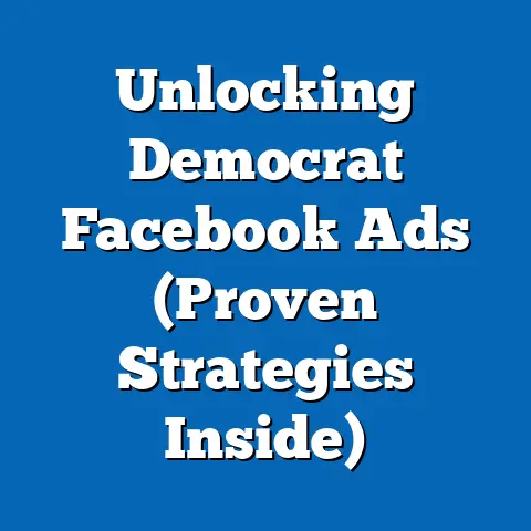 Unlocking Democrat Facebook Ads  (Proven Strategies Inside)