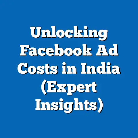 Unlocking Facebook Ad Costs in India  (Expert Insights)