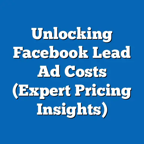 Unlocking Facebook Lead Ad Costs  (Expert Pricing Insights)