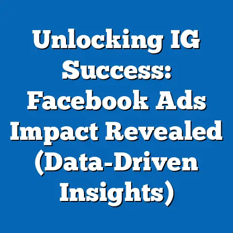 Unlocking IG Success: Facebook Ads Impact Revealed  (Data-Driven Insights)
