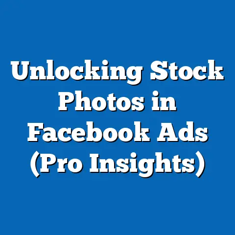 Unlocking Stock Photos in Facebook Ads  (Pro Insights)