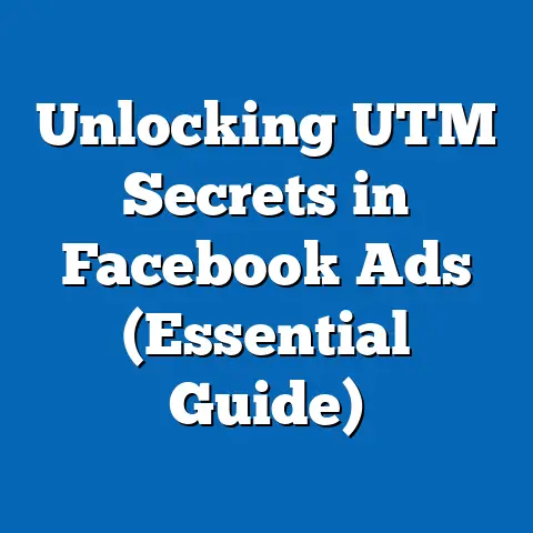 Unlocking UTM Secrets in Facebook Ads  (Essential Guide)