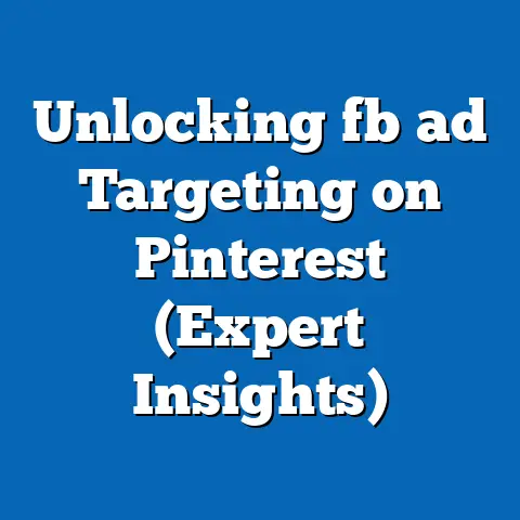Unlocking fb ad Targeting on Pinterest (Expert Insights)